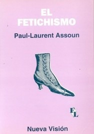 El Fetichismo - Assoun Paul Laurent   (nv)