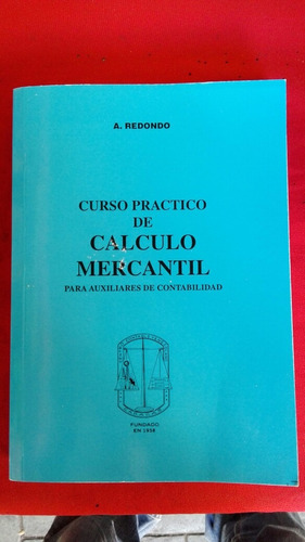 Curso  Práctico De Cálculo Mercantil Redondo Nuevo