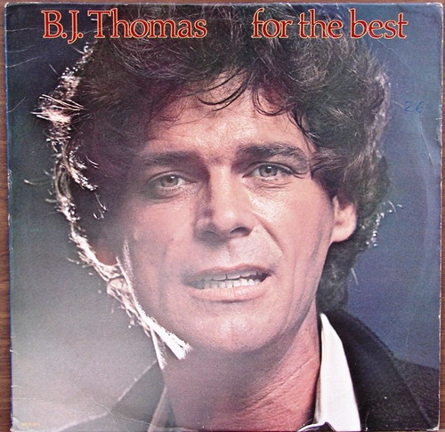 B.j. Thomas - For The Best - Lp Vinilo Made Usa Año 1980