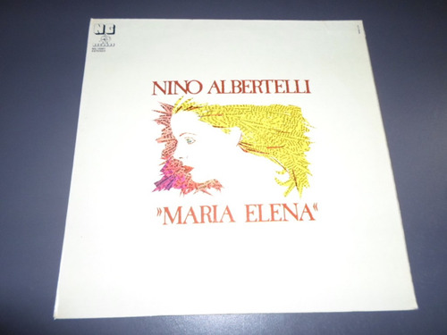 Nino Albertelli - Maria Elena * Disco De Vinilo