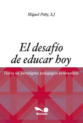 El Desafío De Educar Hoy  Nuevo