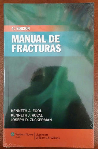 Libro ( Koval. Egol. Zuckerman )   De Fracturas.