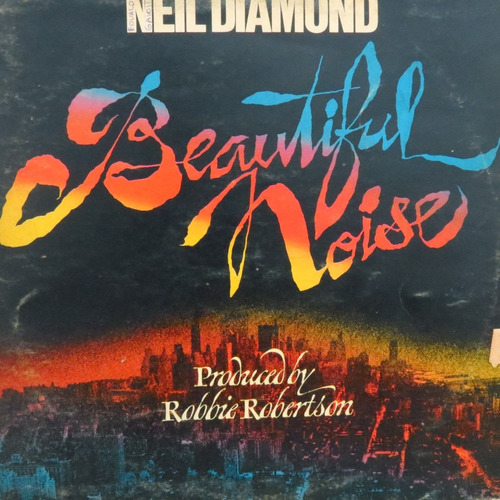 Lp -  Neil Diamond - Beautiful Noise - Robbie Ro  Vinil Raro