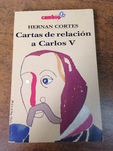 Cartas De Relación A Carlos V / Hernan Cortes