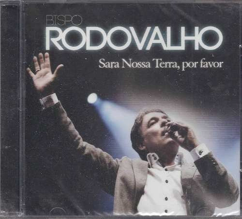 Cd Bispo Rodovalho - Sara Nossa Terra, Por Favor (lacrado)