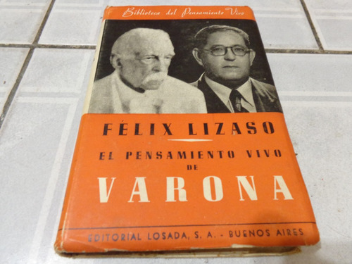 El Pensamiento Vivo De Varona - Felix Lizaso