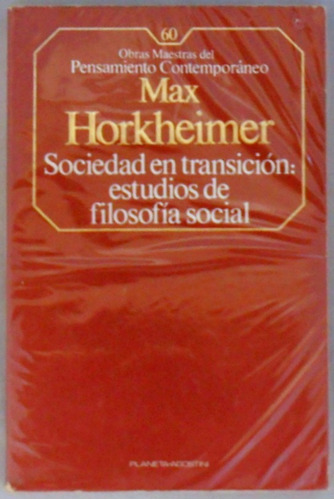 Marx Horkheimer. Sociedad En Transición. Filosofía Social