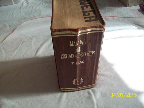 Manual Del Contador De Costos. T. Lang, 1ra. Edic. Español