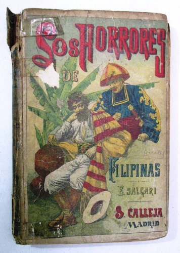 E Salgari Los Horrores De Filipinas Calleja Madrid C 1900