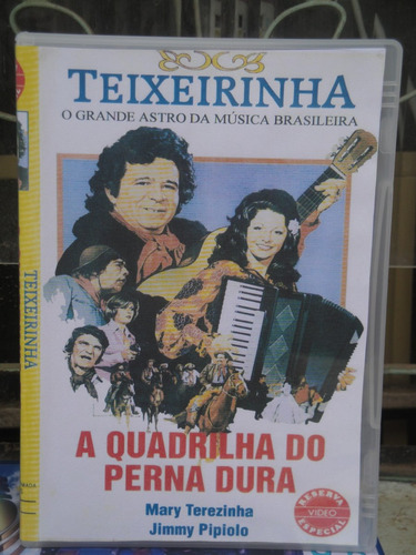 Teixeirinha - A Quadrilha Do Perna Dura