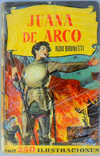 Aldo Brunetti. Juana De Arco. Bruguera