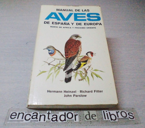Manual De Las Aves De España Y De Europa (1°ed.español 1975)