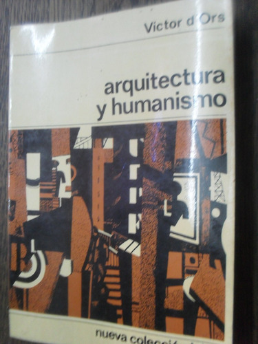 Victor D´ors. Arquitectura Y Humanismo.