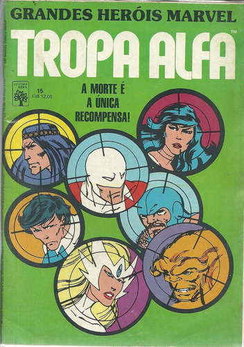 Grandes Heróis Marvel Nº 15 - Tropa Alfa - Editora Abril - Capa Mole - 1987 - Bonellihq Cx22 C19