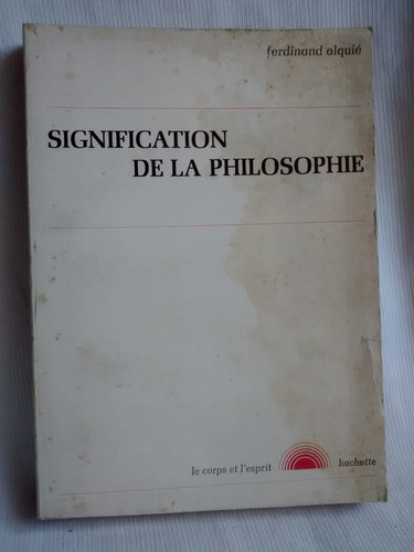 Imagen 1 de 5 de Signification De La Philosophie Ferdinand Alquie En Frances