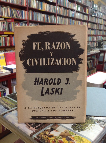 Fe Razón Y Civilización - Harold  Laski - Ensayo - 1945 