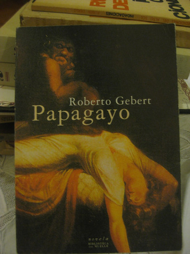 Libro Papagayo Roberto Gebert