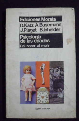 Psicologia De Las Edades Nacer Morir Katz Busemann Piaget 