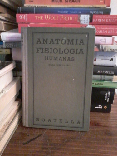 Anatomia Y Fisiologia Humanas - Cuarto Año - Felix Boatella