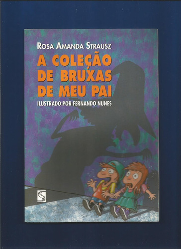 Livro A Coleção De Bruxas De Meu Pai - Rosa Amanda Strausz