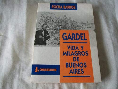 Gardel · Vida Y Milagros De Buenos Aires · Pocha Barros.