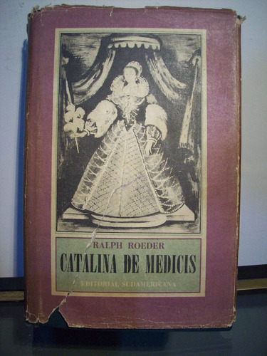 Adp Catalina De Medicis Ralph Roeder / Ed. Sudamericana 1949