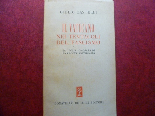 Relacion Vaticano Y Fascismo De Guilio Castelli En Italiano