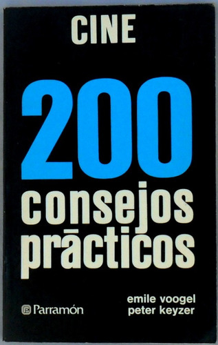 Cine 200 Consejos Prácticos. Emile Voogel Peter Keyzer (Usado)