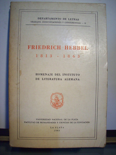 Adp Friedrich Hebbel 1813 1863 / La Plata 1963