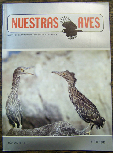 Nuestras Aves Nº 15 * Asociacion Ornitologica Del Plata *