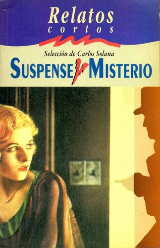 Relatos Cortos De Suspense Y Misterio Selec. Carlos Solana (Usado)