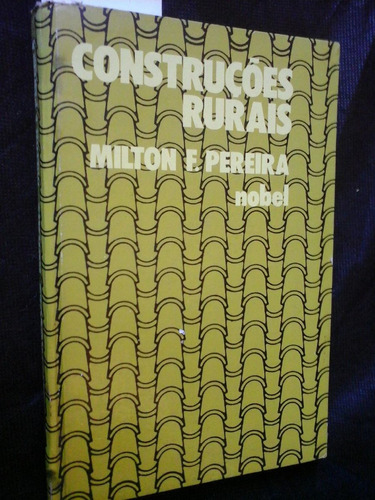 Construções Rurais Milton F Pereira