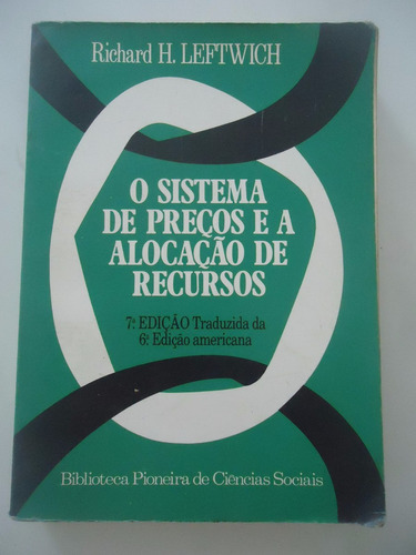 O Sistema De Preços E A Alocação De Recursos - Richard H. Le