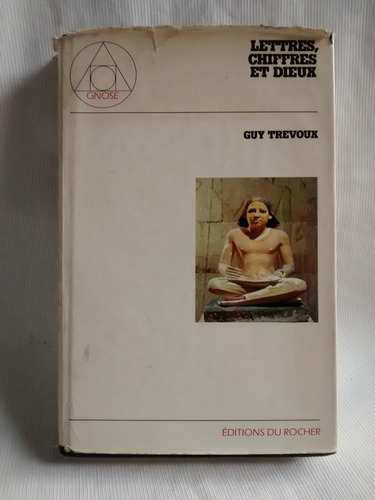 Imagen 1 de 6 de Lettres, Chiffres Et Dieux Guy Trevoux Ed. Du Rocher Frances