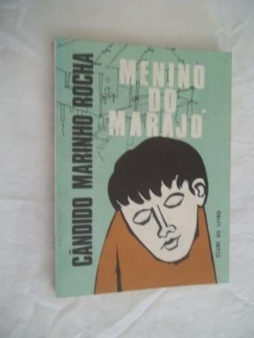 Livro - Candido Marinho Rocha - Menino Do Marajó