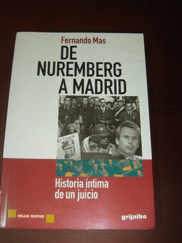 Fernando Mas, De Nuremberg A Madrid. Grijalbo 1999
