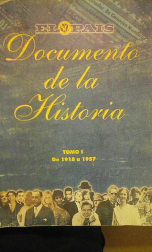Documento De La Historia. Tomo 1. El Pais