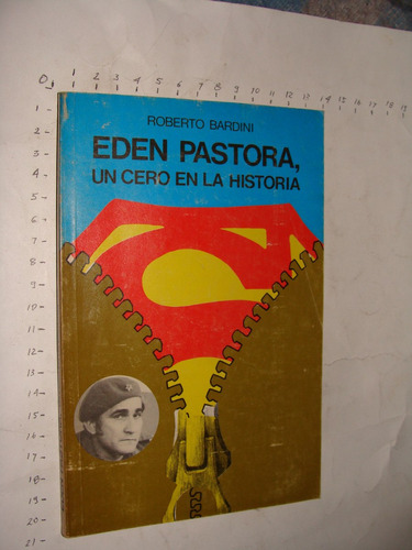 Libro Eden Pastora, Un Cero En La Historia, Roberto Bardini,