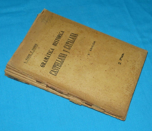 Gramática Histórica Castellana Y Catalana Farré Carrió 1904