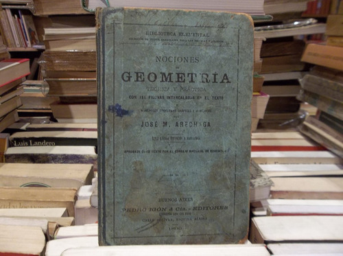 Antiguo. Nociones De Geometría. José Arechaga. Bs. As, 1890