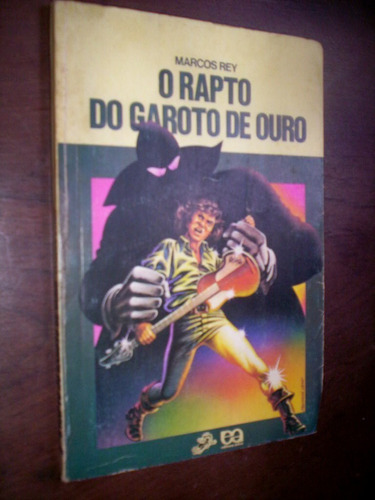 O Rapto Do Garoto De Ouro Marcos Rey 1982