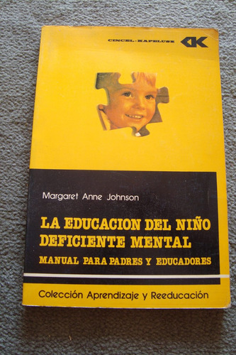La Educacion Del Niño Deficiente Mental Margaret A. Johnson
