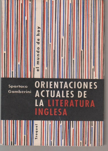 Orientaciones Actuales De La Literatura Inglesa - Gamberini