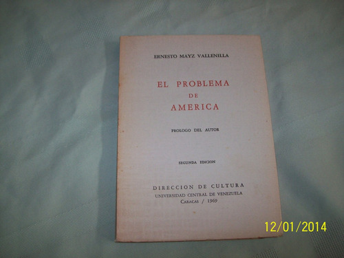 Ernesto Maíz Vallenilla.  El Problema De América