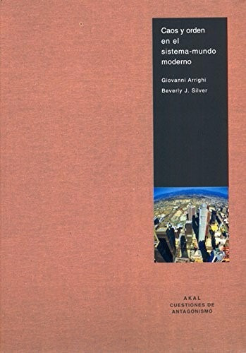 Caos Y Orden En El Sistema-mundo Moderno Giovanni Arrighi