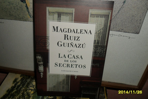 La Casa De Los Secretos.-magdalena Ruiz Guiñazu .ed Sudam.