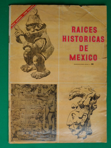 1966 Raices Historicas De Mexico Album De Estampas Novaro