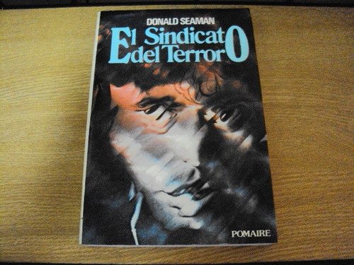 El Sindicato Del Terror. Donald Seaman. Editorial Pomaire.