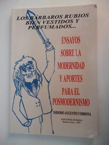 Ensayos Sobre La Modernidad Y Aportes Para El Posmodernismo