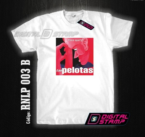 Remeras Estampadas Las Pelotas 3 Rock Nacional Digital Stamp